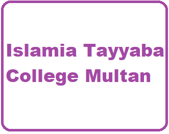 Islamia Tayyaba College Multan Courses Admissions 2021-2022