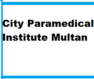 City Paramedical Institute Multan Courses Admissions 2022