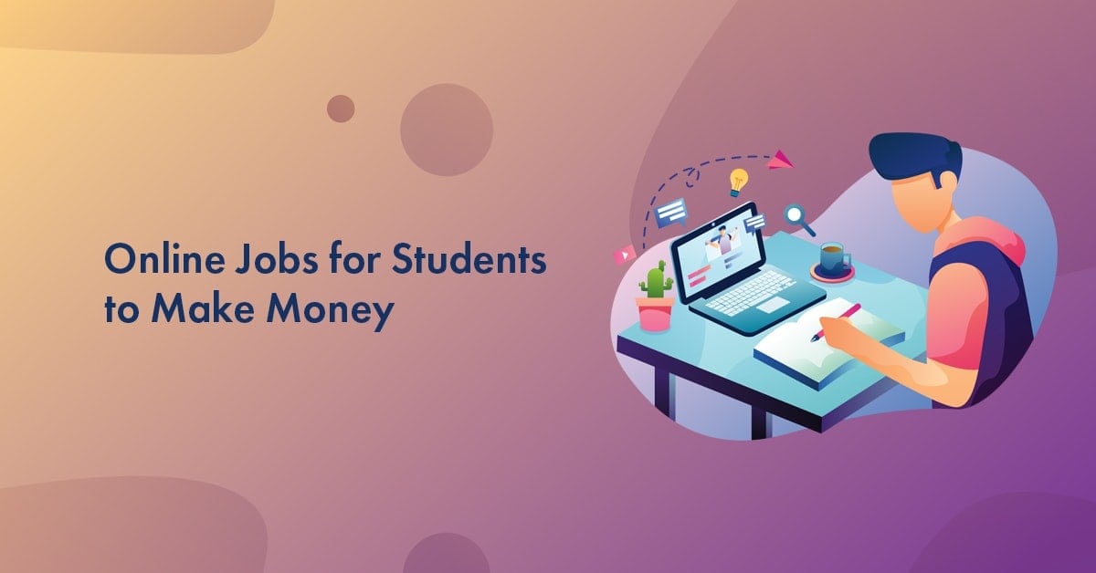 Online Money Making Ideas for Students Online Money Making Ideas for Students