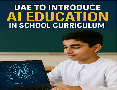 UAE to Introduce AI Education in School Curriculum UAE to Introduce AI Education in School Curriculum