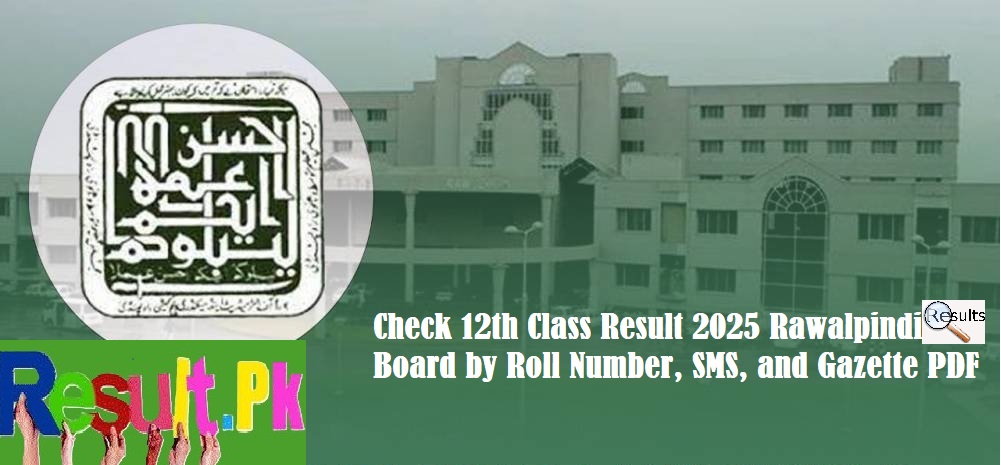 Check Rawalpindi Board 2nd Year Result 2025 by Roll No, SMS & Gazette