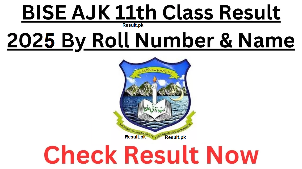 AJK Board 1st Year Result 2025 Class 11 Check FA FSc Result Online AJK Board 1st Year Result 2025 Class 11 Check FA FSc Result Online
