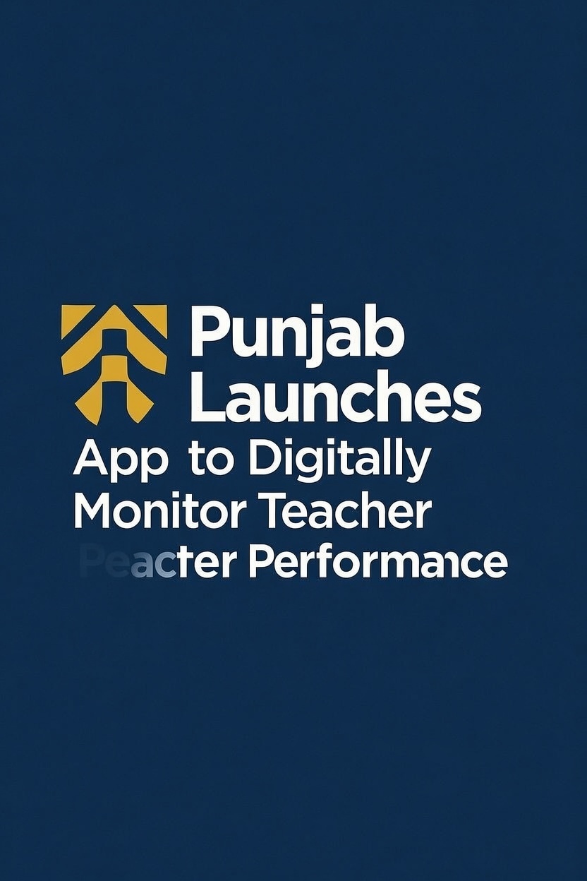 New Teaching Practice Analysis App Launched for Punjab Teachers