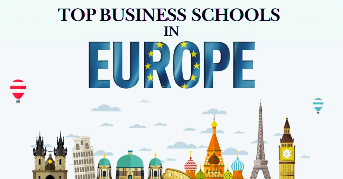 Top European Business Schools Offering World-Class MBA Programs