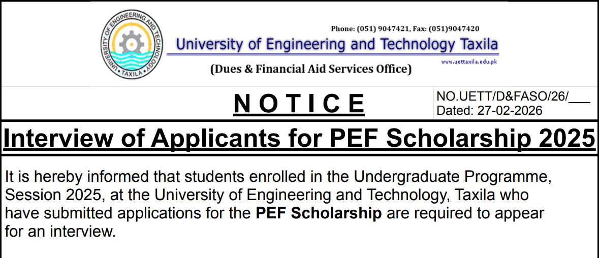 UET Taxila Interview Notice 2026 for PEF Scholarship Applicants Announced