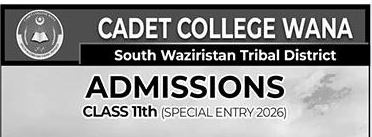 Cadet College Wana Class 11th Special Entry Admissions 2026
