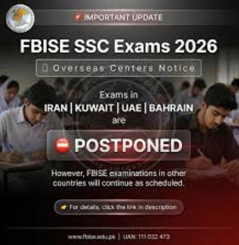 FBISE Postpones Matric Exams in Four Overseas Countries