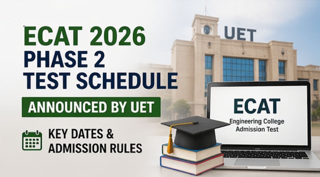 UET ECAT 2026 Phase 2 Dates Announced Apply Now