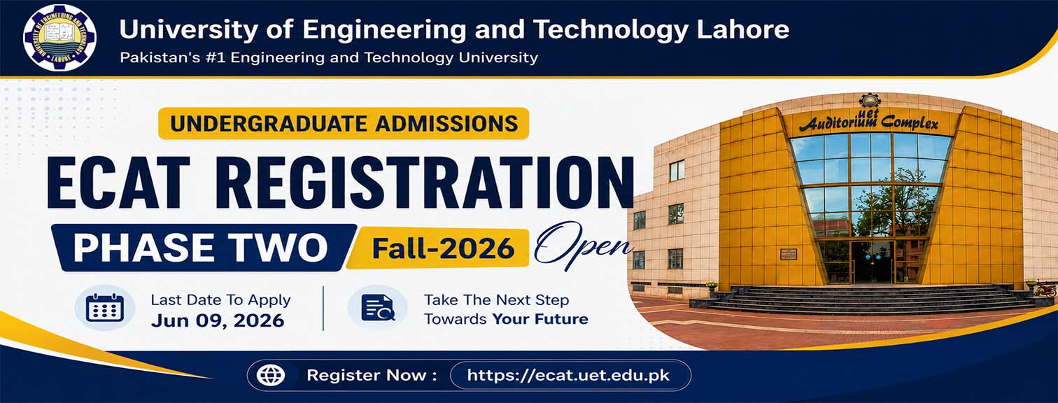 UET Lahore ECAT Registration Notice 2026 Announced for Fall Admissions Phase Two