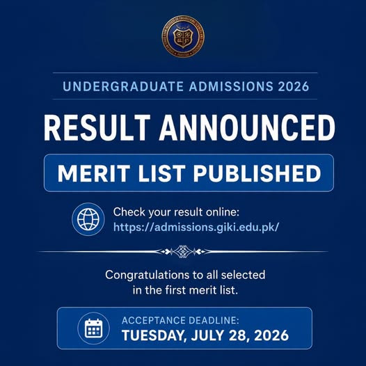 GIKI UG Admissions 2026 Merit List & Result Announcement Notice Out Now